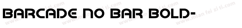 Barcade No Bar Bold字体转换